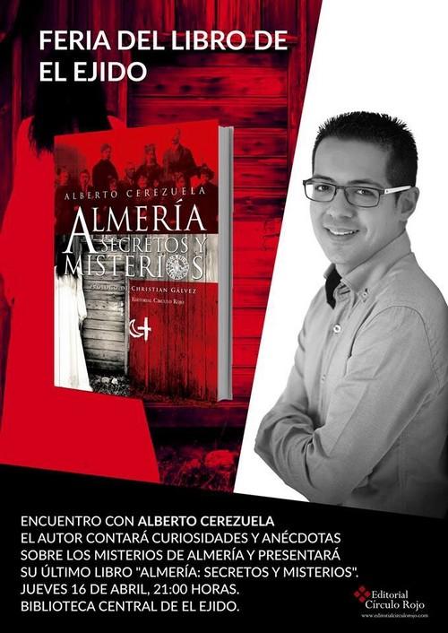 El escritor Alberto Cerezuela desvelará curiosidades y anécdotas sobre misterios de Almería en la Feria del Libro