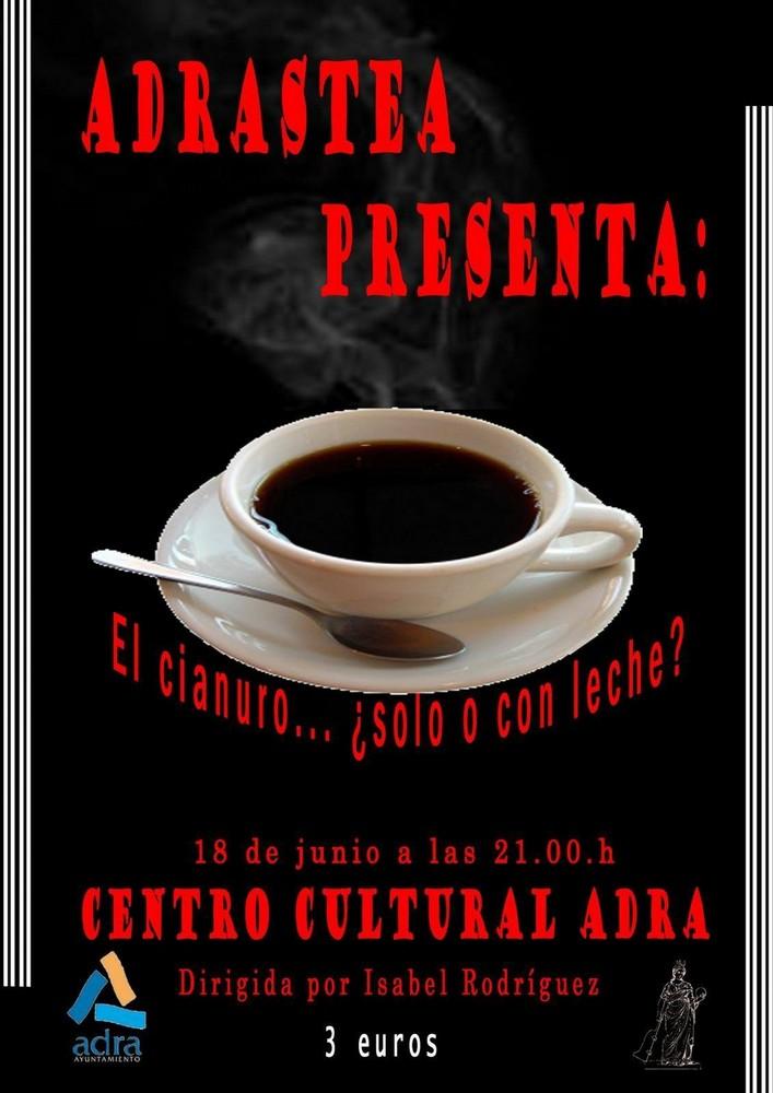 Adrastea presenta su obra ‘Cianuro…¿Solo o con leche? este domingo en el Centro Cultural