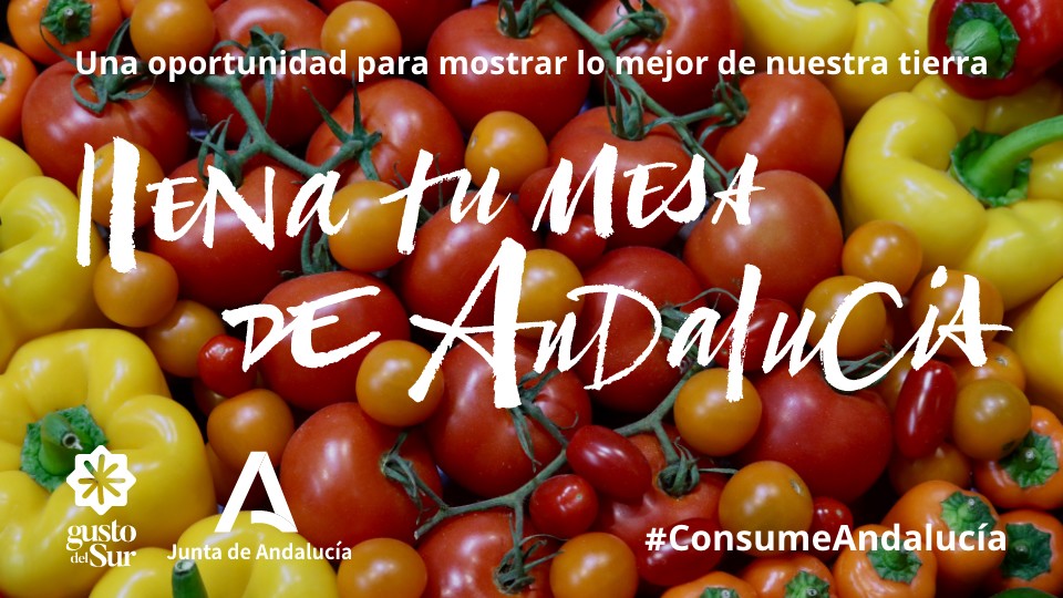 'Llena tu mesa de Andalucía', nueva campaña de la Consejería de Agricultura para la promoción de productos autóctonos