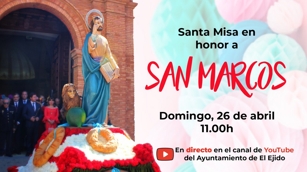 El canal de YouTube del Consistorio ejidense retransmite en directo el domingo la misa a puerta cerrada en honor a San Marcos