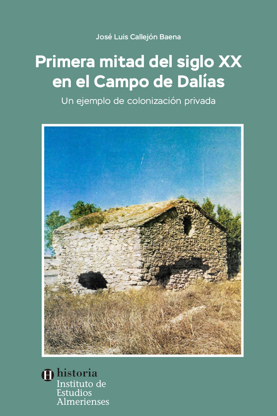 El IEA publica una obra sobre el campo de Dalías en la primera mitad del siglo XX
